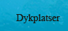 Dykplatser